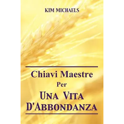 Chiavi Maestre Per Una Vita D'Abbondanza
