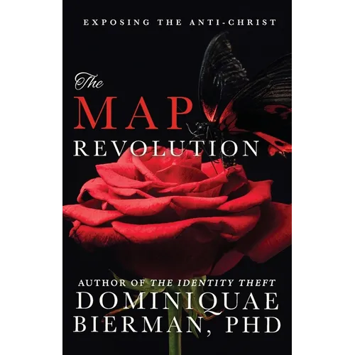 The MAP Revolution: Exposing the Anti-Christ