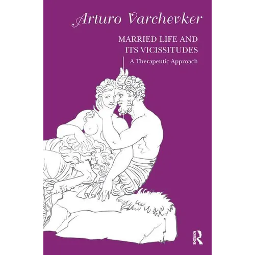 Married Life and its Vicissitudes: A Therapeutic Approach