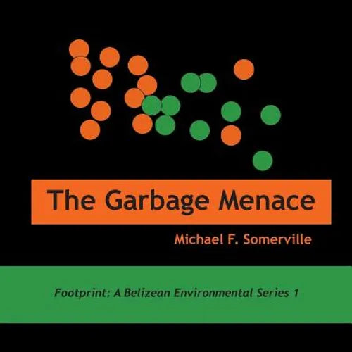The Garbage Menace