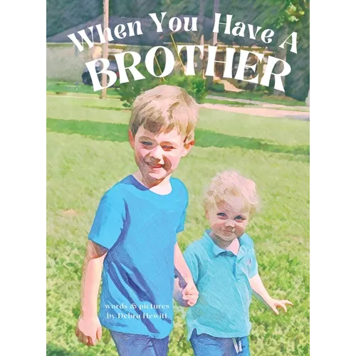 When You Have a Brother
