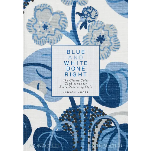 Blue and White Done Right: The Classic Color Combination for Every Decorating Style