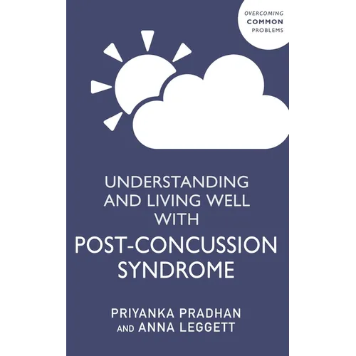 Understanding and Living Well with Post-Concussion Syndrome