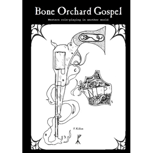 Bone Orchard Gospel: Western Role-Playing in Another World
