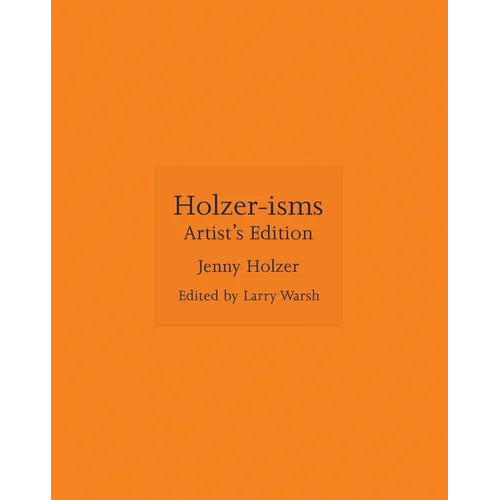 Holzer-Isms: Artist's Edition