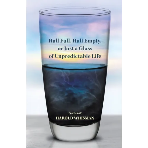 Half Full, Half Empty, or Just a Glass of Unpredictable Life