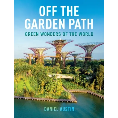 Off the Garden Path: Green Wonders of the World
