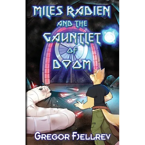 Miles Radien and the Gauntlet of Doom