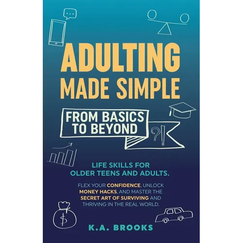 Adulting Made Simple - From Basics To Beyond