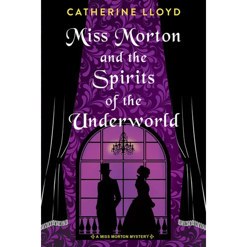 Miss Morton and the Spirits of the Underworld