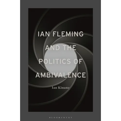 Ian Fleming and the Politics of Ambivalence
