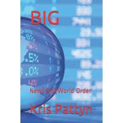 Big: New(Old)World Order
