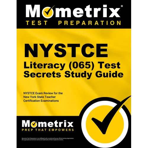 NYSTCE Literacy (065) Test Secrets Study Guide: NYSTCE Exam Review for the New York State Teacher Certification Examinations
