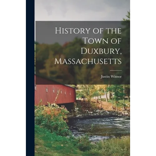 History of the Town of Duxbury, Massachusetts