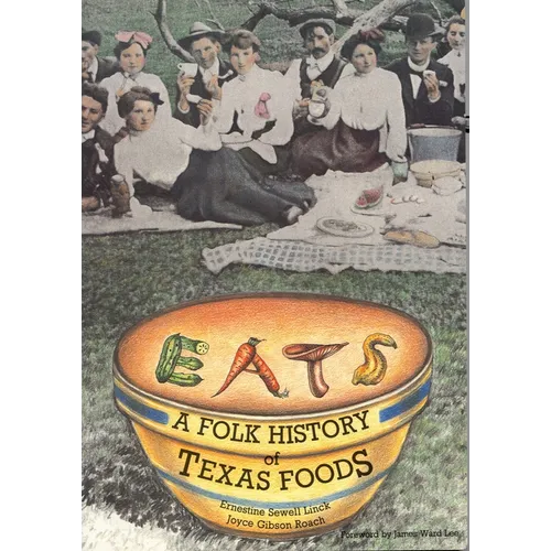 Eats: A Folk History of Texas Foods
