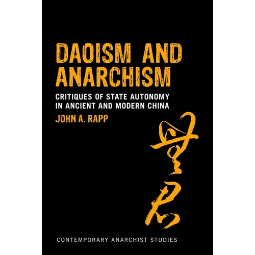 Daoism and Anarchism: Critiques of State Autonomy in Ancient and Modern China