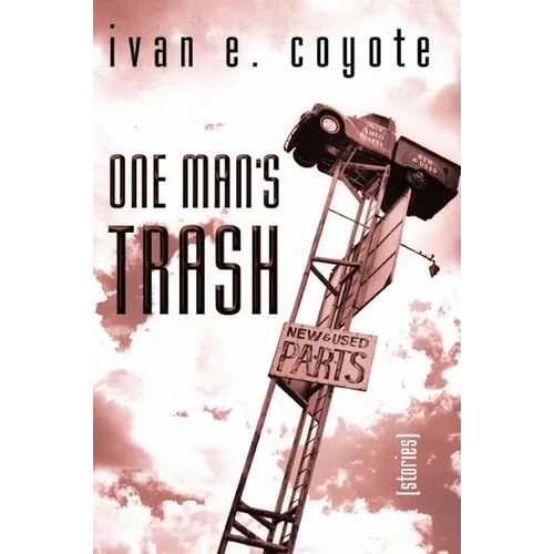 One Man's Trash: Stories