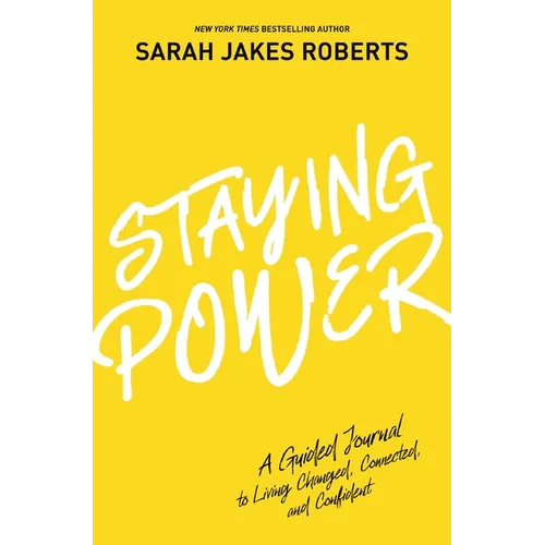 Staying Power: A Guided Journal to Living Changed, Connected, and Confident (a Power Moves Experience)