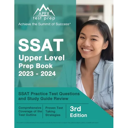 SSAT Upper Level Prep Book 2023-2024: SSAT Practice Test Questions and Study Guide Review [3rd Edition]