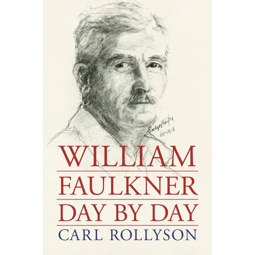 William Faulkner Day by Day