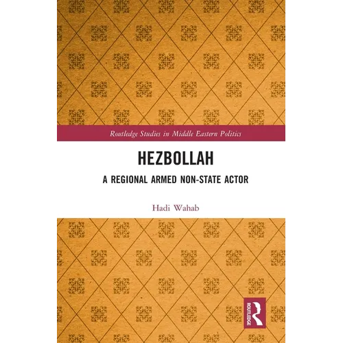Hezbollah: A Regional Armed Non-State Actor