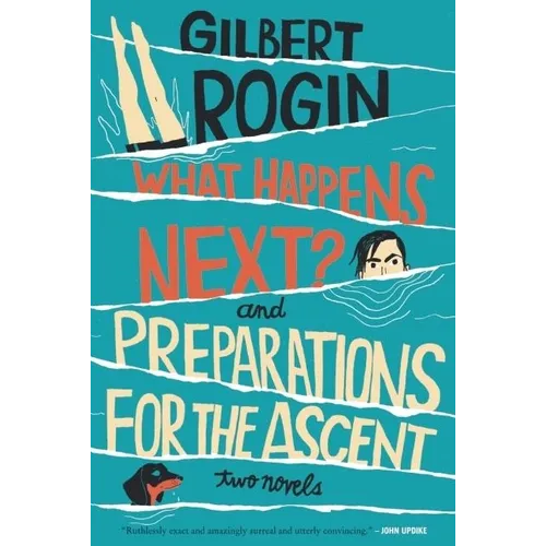 What Happens Next? & Preparations for the Ascent: Two Novels