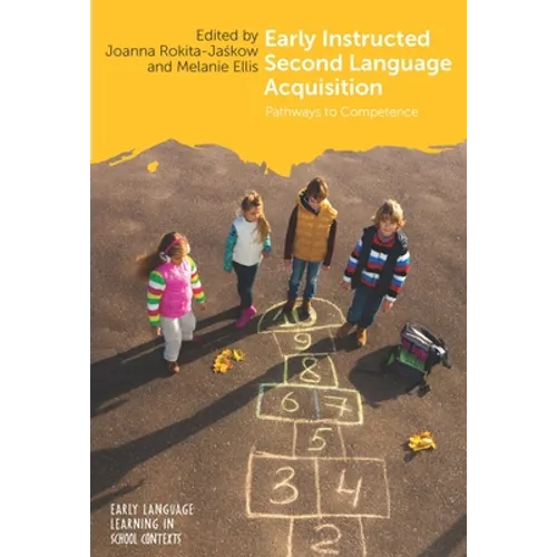 Early Instructed Second Language Acquisition: Pathways to Competence