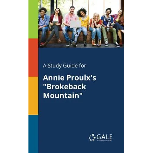 A Study Guide for Annie Proulx's "Brokeback Mountain"