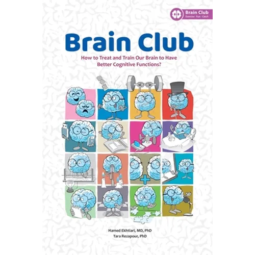 Brain Club: How to Treat and Train Our Brain to Enhance Cognitive Functions
