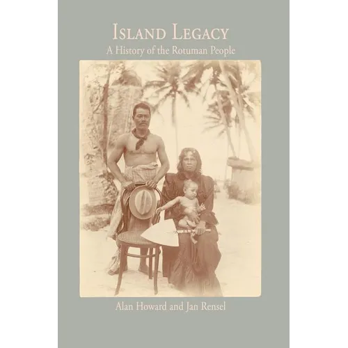 Island Legacy: A History of the Rotuman People
