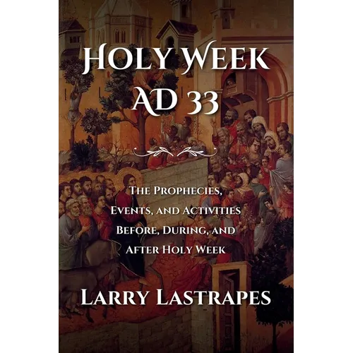 Holy Week AD 33