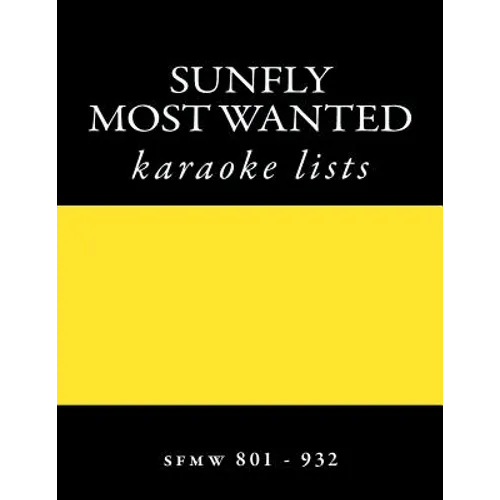 SUNFLY Most Wanted KARAOKE listings sfmw801 - sfmw932: discs sfmw801 - sfmw932