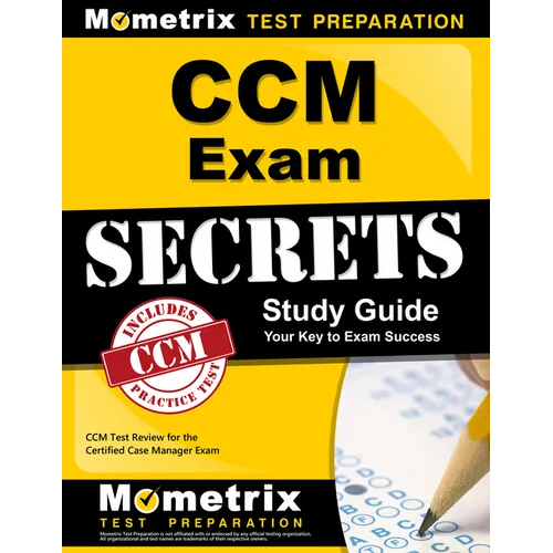 CCM Exam Secrets Study Guide: CCM Test Review for the Certified Case Manager Exam