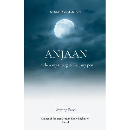 ANJAAN When my thoughts met my pen