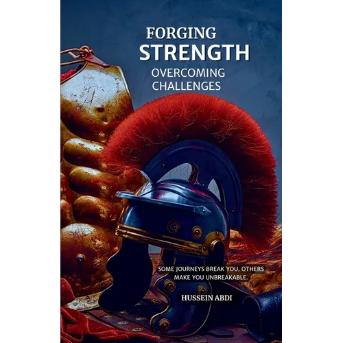 Forging Strength Overcoming Challenges