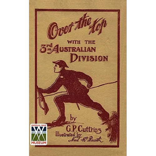 'OVER THE TOP'With The Third Australian Division