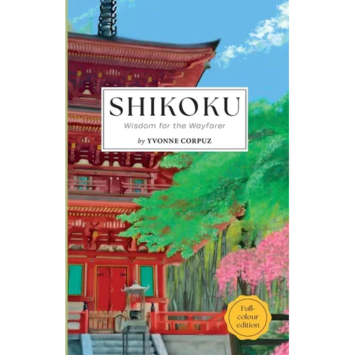 Shikoku: Wisdom for the Wayfarer
