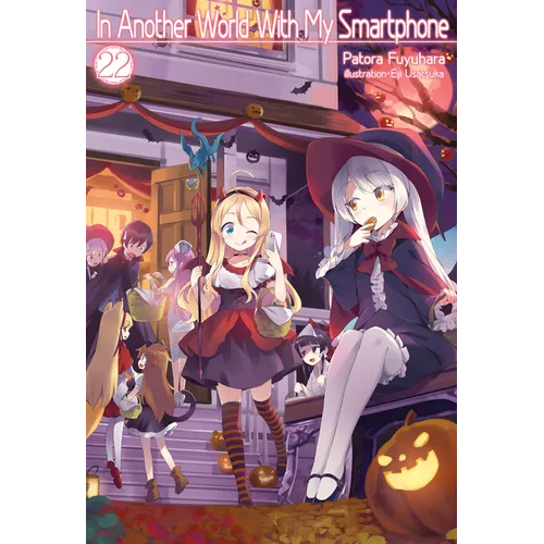 In Another World with My Smartphone: Volume 22 (Light Novel): Volume 22