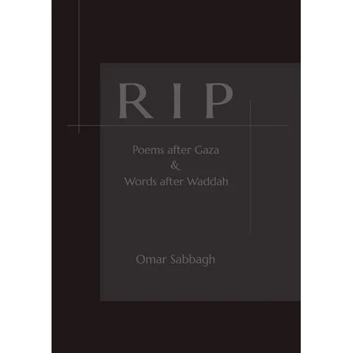 Rip: Poems after Gaza & Words after Waddah: Poems after Gaza &