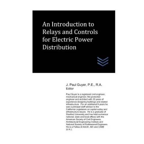 An Introduction to Relays and Controls for Electric Power Distribution