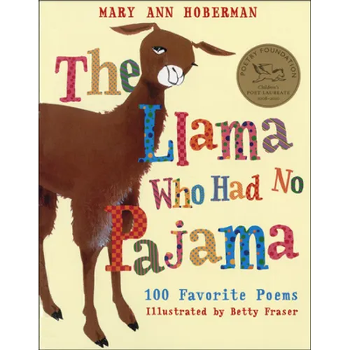 Llama Who Had No Pajama: 100 Favorite Poems