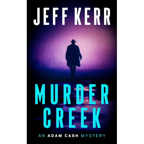Murder Creek: A Gritty Texas Crime Thriller
