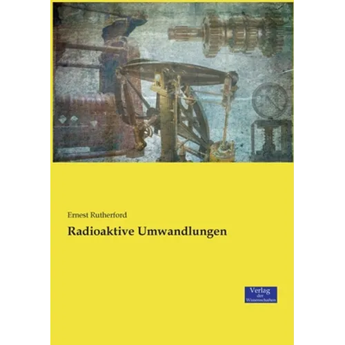 Radioaktive Umwandlungen