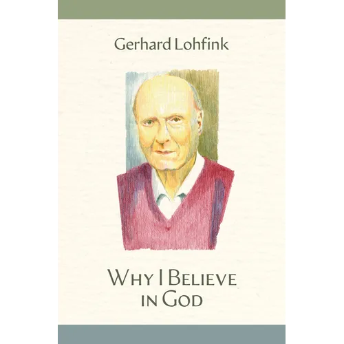 Why I Believe in God