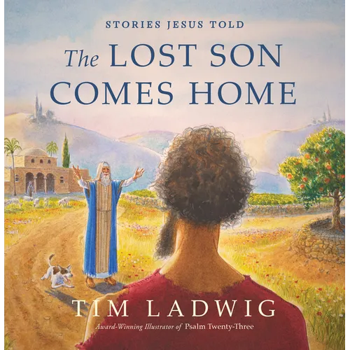 Stories Jesus Told: The Lost Son Comes Home