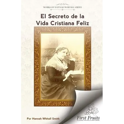 El Secreto de la Vida Cristiana Feliz