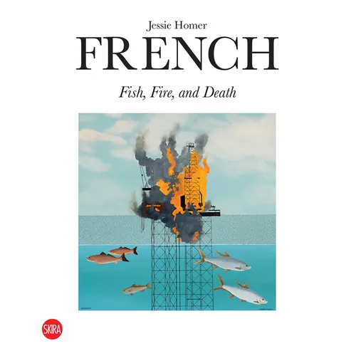 Jessie Homer French: Fish, Fire, and Death