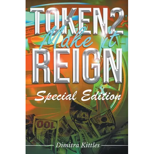 Token 2 Make It Reign