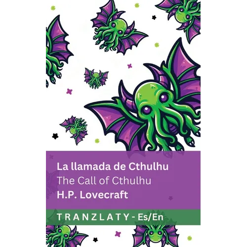 La llamada de Cthulhu / The Call of Cthulhu: Tranzlaty Español English