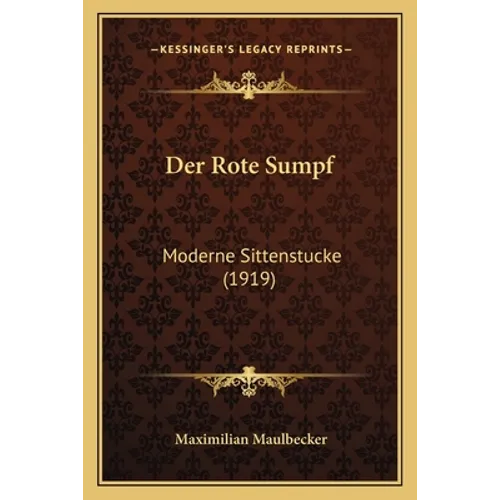 Der Rote Sumpf: Moderne Sittenstucke (1919)